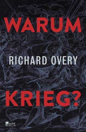 Warum Krieg? de Richard Overy