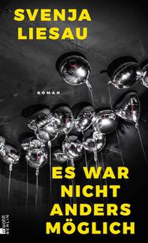 Es war nicht anders möglich de Svenja Liesau