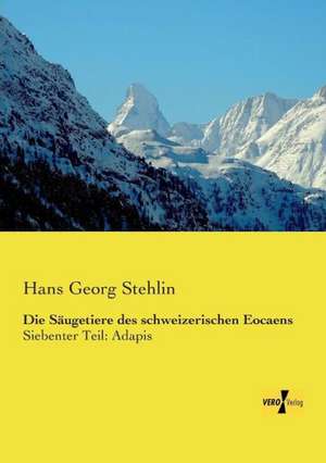 Die Säugetiere des schweizerischen Eocaens de Hans Georg Stehlin