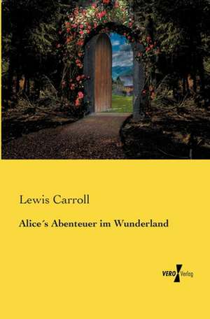 Alice´s Abenteuer im Wunderland de Lewis Carroll