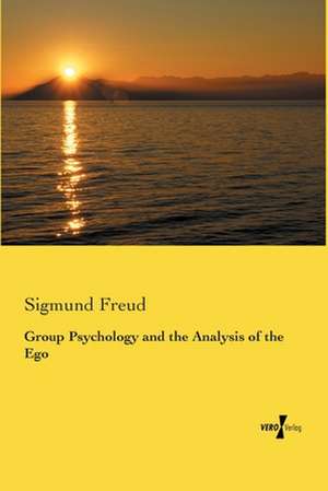 Group Psychology and the Analysis of the Ego de Sigmund Freud