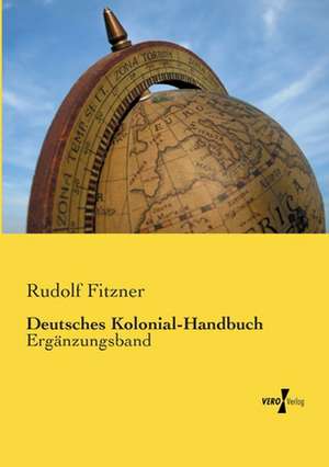 Deutsches Kolonial-Handbuch de Rudolf Fitzner