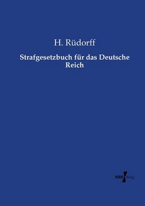 Strafgesetzbuch für das Deutsche Reich de H. Rüdorff