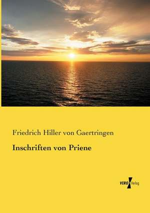 Inschriften von Priene de Friedrich Hiller Von Gaertringen