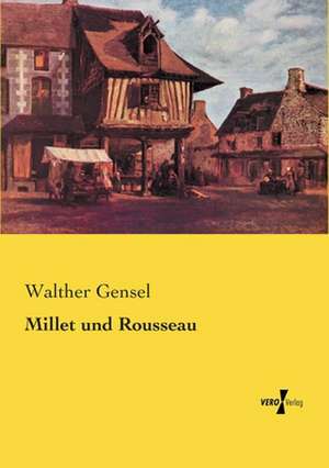 Millet und Rousseau de Walther Gensel