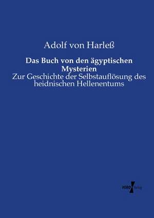 Das Buch von den ägyptischen Mysterien de Adolf von Harleß