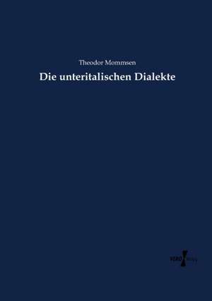 Die unteritalischen Dialekte de Theodor Mommsen