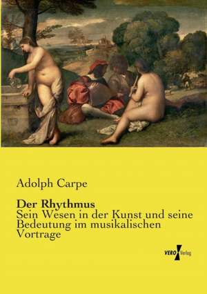 Der Rhythmus de Adolph Carpe