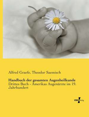 Handbuch der gesamten Augenheilkunde de Alfred Graefe