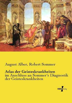 Atlas der Geisteskrankheiten de August Alber