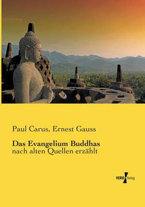 Das Evangelium Buddhas de Paul Carus