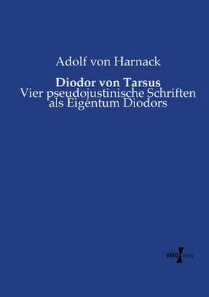 Diodor von Tarsus de Adolf Von Harnack