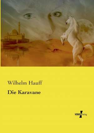 Die Karavane de Wilhelm Hauff