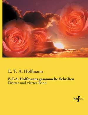 E.T.A. Hoffmanns gesammelte Schriften de E. T. A. Hoffmann