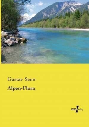 Alpen-Flora de Gustav Senn