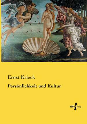 Persönlichkeit und Kultur de Ernst Krieck