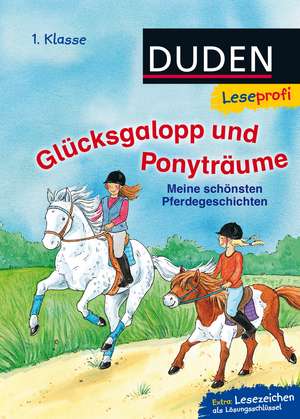 Leseprofi - Glücksgalopp und Ponyträume, 1. Klasse de Beate Dölling