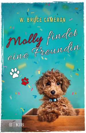 Molly findet eine Freundin de W. Bruce Cameron