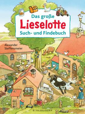 Das große Lieselotte Such- und Findebuch de Alexander Steffensmeier