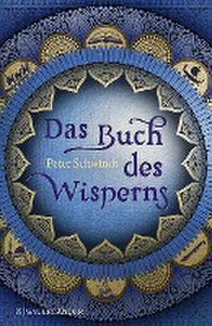 Das Buch des Wisperns (Die Gilead-Saga 1) de Peter Schwindt