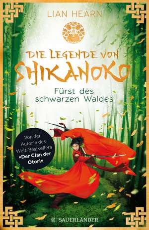 Die Legende von Shikanoko 02 - Fürst des schwarzen Waldes de Lian Hearn