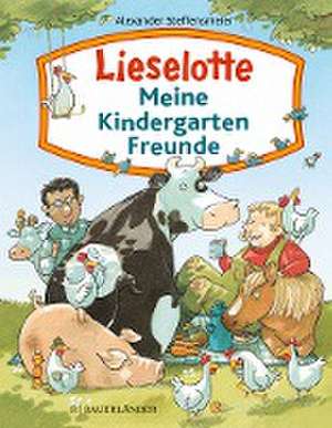 Lieselotte - Meine Kindergartenfreunde de Alexander Steffensmeier