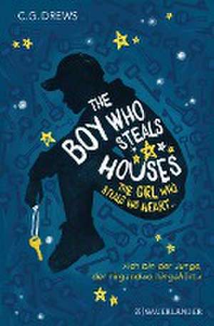 The Boy Who Steals Houses: The Girl Who Steals His Heart de C. G. Drews