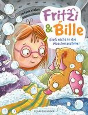 Fritzi und Bille - Bloß nicht in die Waschmaschine de Stefanie Klaßen