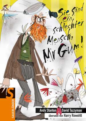 Sie sind ein schlechter Mensch, Mr Gum de Andy Stanton