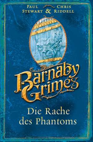 Stewart, P: Barnaby Grimes 04 Die Rache des Phantoms