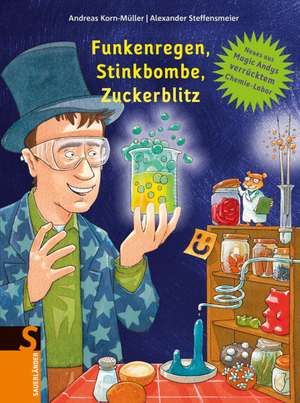 Funkenregen, Stinkbombe, Zuckerblitz de Andreas Korn-Müller