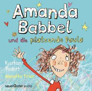 Amanda Babbel und die platzende Paula de Kjartan Poskitt