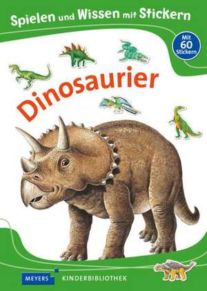 Spielen und Wissen mit Stickern - Dinosaurier de Andrea Weller-Essers