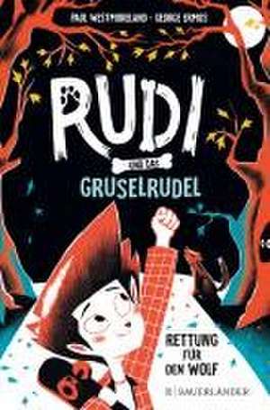 Rudi und das Gruselrudel - Rettung für den Wolf de Paul Westmoreland