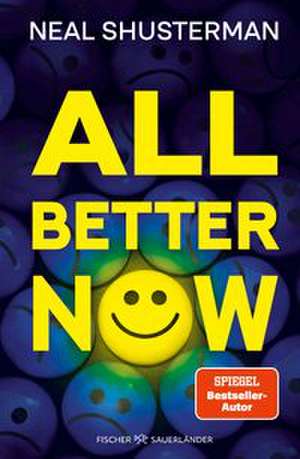 All Better Now de Neal Shusterman