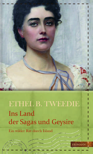 Ins Land der Sagas und Geysire de Ethel Brilliana Tweedie