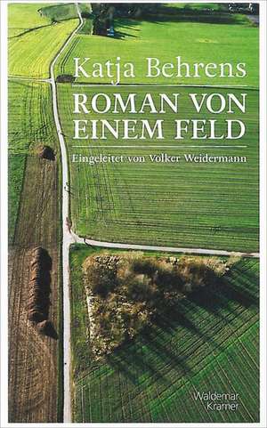 Roman von einem Feld de Katja Behrens