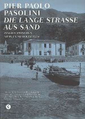 Die Lange Straße aus Sand de Pier Paolo Pasolini