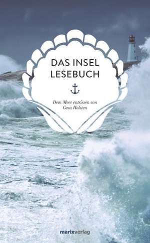 Das InselLeseBuch de Gesa Maria Holsten