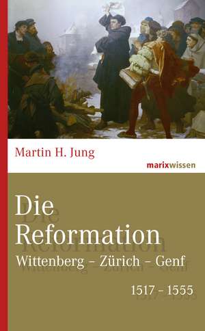 Die Reformation de Martin H. Jung