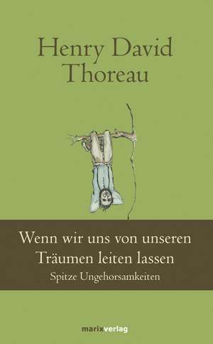 Wenn wir uns von unseren Träumen leiten lassen de Henry David Thoreau