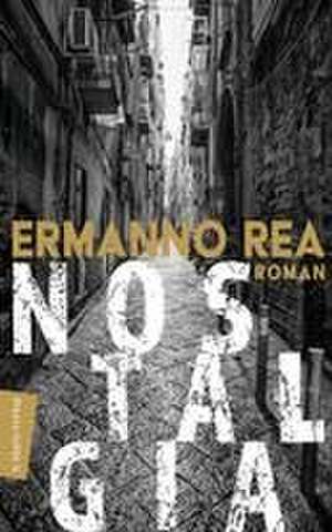 Nostalgia de Ermanno Rea