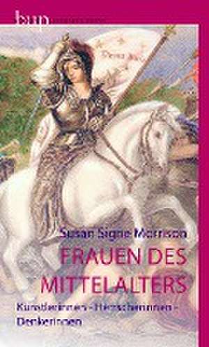 Frauen des Mittelalters de Susan Signe Morrison