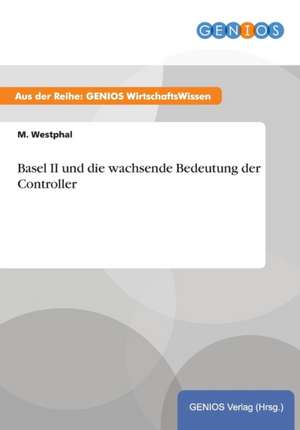 Basel II und die wachsende Bedeutung der Controller de M. Westphal