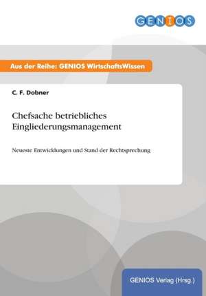 Chefsache betriebliches Eingliederungsmanagement de C. F. Dobner