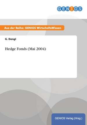 Hedge Fonds (Mai 2004) de G. Dengl