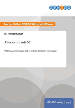 Altersrente mit 67 de M. Rinkenburger