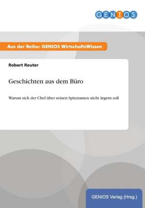 Geschichten aus dem Büro de Robert Reuter