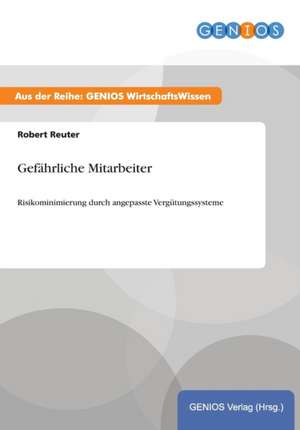 Gefährliche Mitarbeiter de Robert Reuter