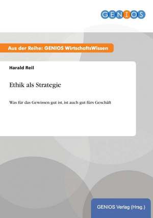 Ethik als Strategie de Harald Reil